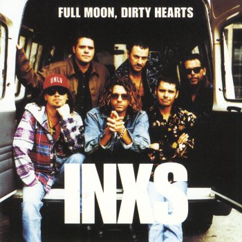INXS Full Moon, Dirty Hearts