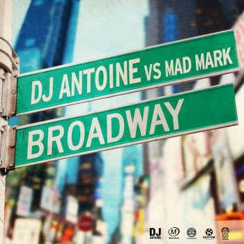 DJ Antoine feat. Mad Mark Broadway (2K12 Remix)