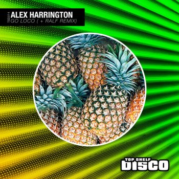 Alex Harrington Go Loco (Ralf Remix)