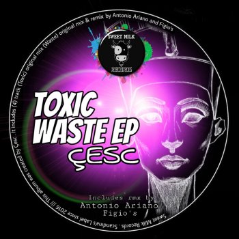 Cesc Toxic Waste (Antonio Ariano Remix)