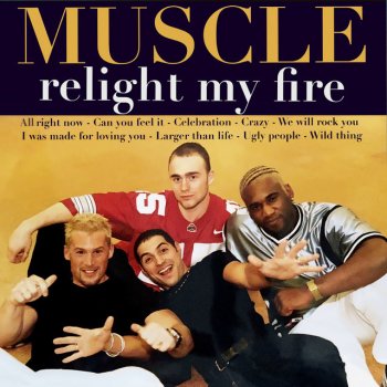 Muscle Relight My Fire