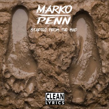Marko Penn Started from the Mud