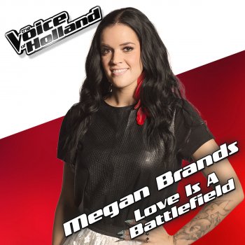 Megan Brands Love Is A Battlefield - From The voice of Holland 5