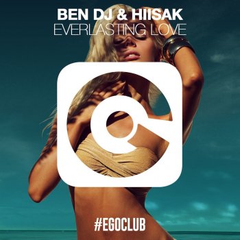 Ben DJ feat. Hiisak Everlasting Love - Radio Edit