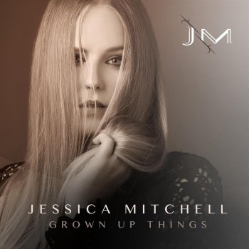 Jessica Mitchell Grown up Things
