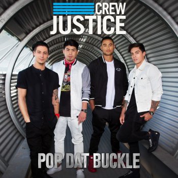 Justice Crew Pop Dat Buckle