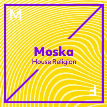 Moska House Religion