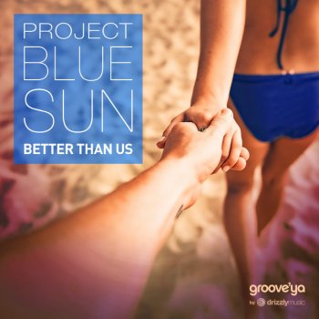 Project Blue Sun Better Than Us - Club Mix