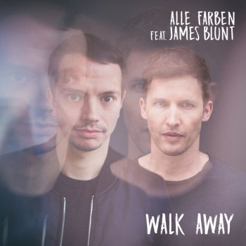 Alle Farben feat. James Blunt Walk Away