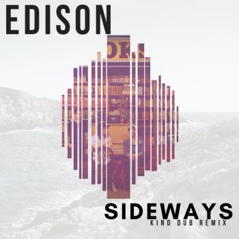 Edison Sideways - Kind Dub Remix