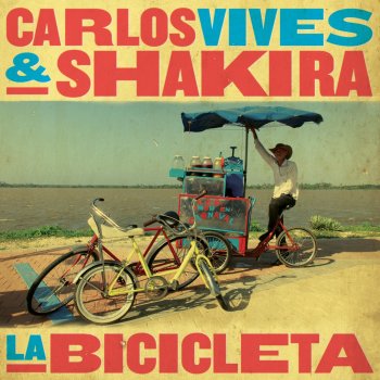 Carlos Vives feat. Shakira La Bicicleta