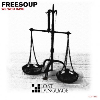Freesoup We Who Have - Freesoup's 'Deep' Mix
