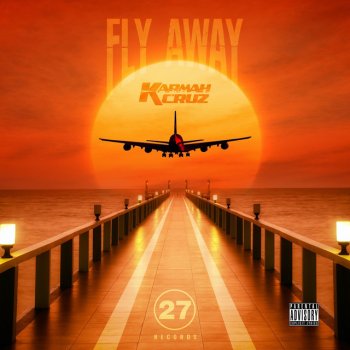 Karmah Cruz Fly Away