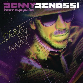 Benny Benassi ft. Channing Come Fly Away - Original Album Version Instrumental