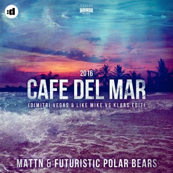 MATTN & Futuristic Polar Bears Cafe Del Mar 2016 - Dimitri Vegas & Like Mike vs Klaas Instrumental Radio Mix