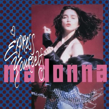 Madonna Express Yourself (7" Remix)
