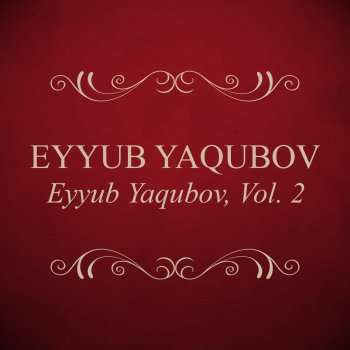 Eyyub Yaqubov Kor Erebın Mahnısı