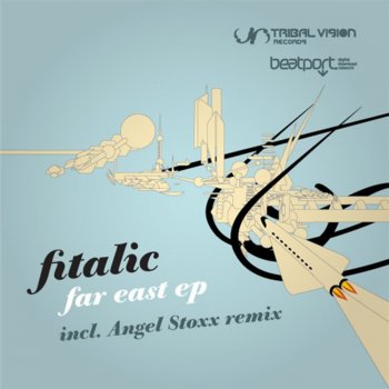 Fitalic Far East (Angel Stoxx Remix)