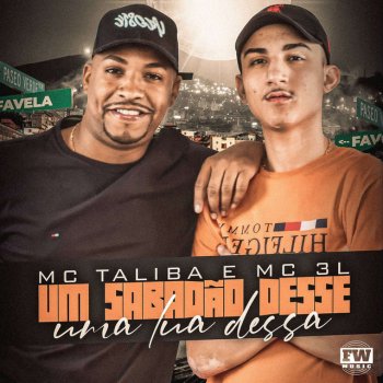 MC Talibã Um Sabadão Desse Uma Lua Dessa (feat. MC 3L)