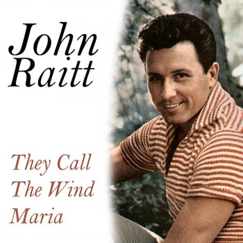 John Raitt The Call the Wind Maria