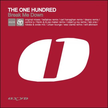 The One Hundred Break Me Down (Control S Remix)