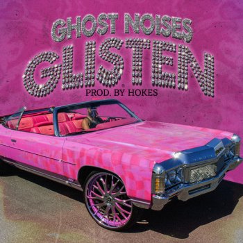 Ghost Noises Glisten