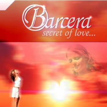 Barcera Secret of Love (Original Radio Mix)
