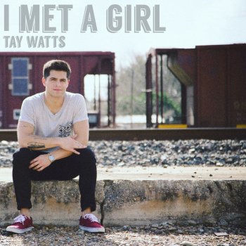 Tay Watts I Met a Girl (Acoustic)