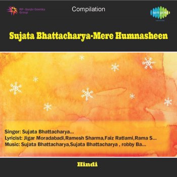Sujata Bhattacharya Mere Humnasheen (Original)