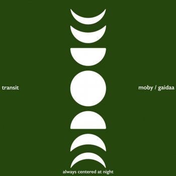 always centered at night feat. Moby & Gaidaa Transit