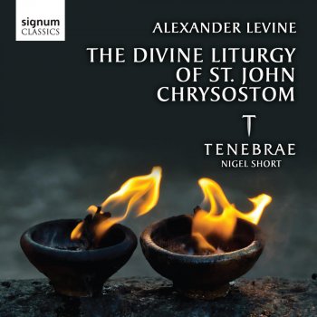 Tenebrae feat. Nigel Short The Divine Liturgy of St. John Chrysostom: Litany for the Catechumens