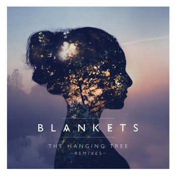 Blankets The Hanging Tree (KarlK Remix)