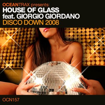 House Of Glass Feat. Giorgio Giordano Disco Down 2008 - T&b Remix