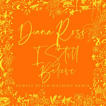 Diana Ross feat. Purple Disco Machine I Still Believe - Purple Disco Machine Remix