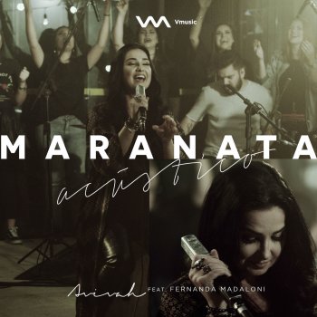 Ministério Avivah feat. Fernanda Madaloni Maranata (Acústico)