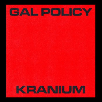 Kranium Gal Policy