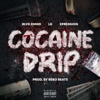 Xpression feat. Blvk Dmnd & LB Cocaine Drip