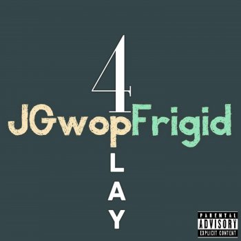 JGwopFrigid 4 play