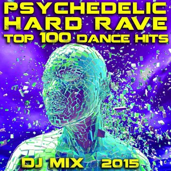 Life Extension Calling You (Psychedelic Hard Rave Hits 2015 DJ Mix Edit)