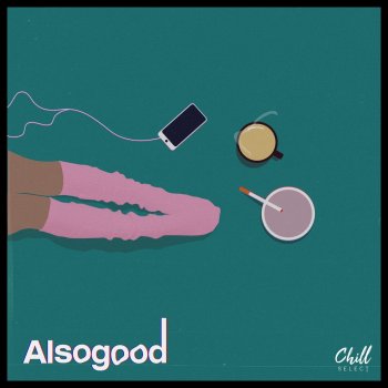 Alsogood feat. Chill Select Quarantine
