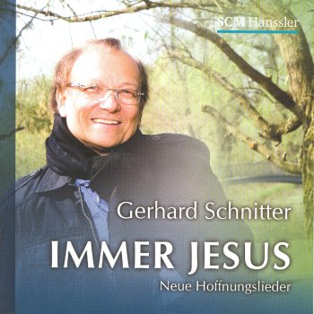 Gerhard Schnitter Jesus, Du Bist Anfang Und Ende