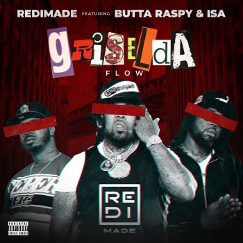 RediMade Griselda Flow (feat. ButtaRaspy & Isa)