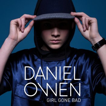 Daniel Owen Girl Gone Bad