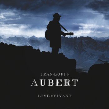 Jean-Louis Aubert Petite âme seule - Live