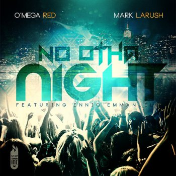 O'mega Red feat. Ennio Emmanuel No Otha Night