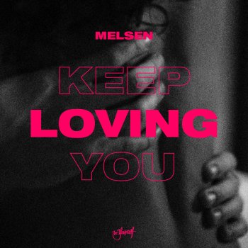 Melsen Keep Loving You - Extended Mix