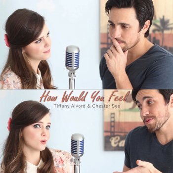 Tiffany Alvord feat. Chester See How Would You Feel (Paean)
