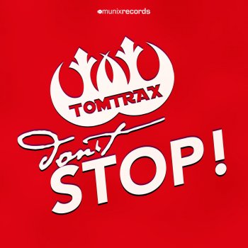 Tom Trax Don ́t Stop (Cc.K. Edit)