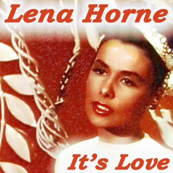 Lena Horne Then I'll Be Tired of You