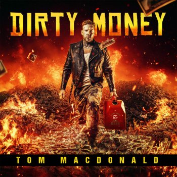 Tom MacDonald Dirty Money